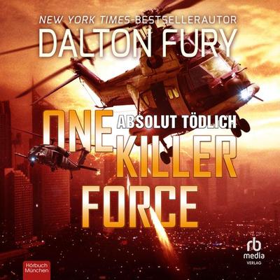 One Killer Force - Absolut tödlich - Dalton Fury, Audio, 9783987854866