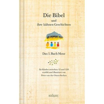 Die Bibel und ihre kühnen Geschichten, Gebundene Ausgabe von Peter der Osten-Sacken, Kulturverlag Kadmos Berlin, 978-3-86599-493-6