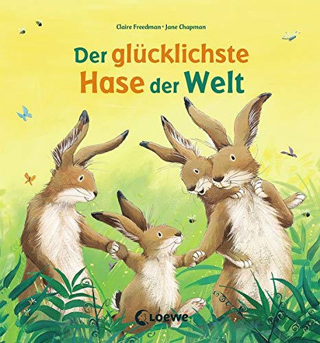 Claire Freedman - Der glücklichste Hase der Welt: Bilderbuch zu Ostern über Familie und Freundschaft für Kinder ab 3 Jahre - Preis vom 09.10.2026 07:28:09 h