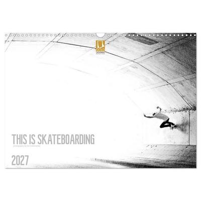 THIS IS SKATEBOARDING 2027 (Wandkalender 2027 DIN A3 quer), CALVENDO Monatskalender