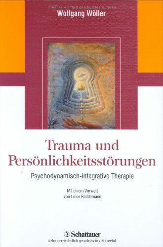Wolfgang Wöller - Trauma und Persönlichkeitsstörungen: Psychodynamisch-integrative Therapie - Preis vom 09.10.2026 07:28:09 h