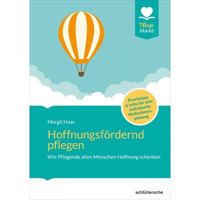 Hoffnungsfördernd pflegen, Taschenbuch von Margit Haas, Schlütersche Verlag