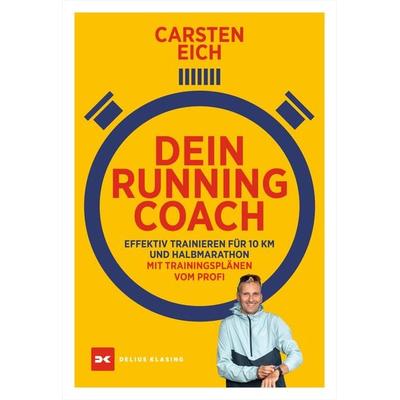 Dein Running-Coach, Taschenbuch von Carsten Eich, Delius Klasing, 978-3-667-12369-5