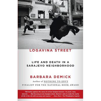 Logavina Street, Taschenbuch von Barbara Demick, Random House N.Y., 978-0-8129-8276-3