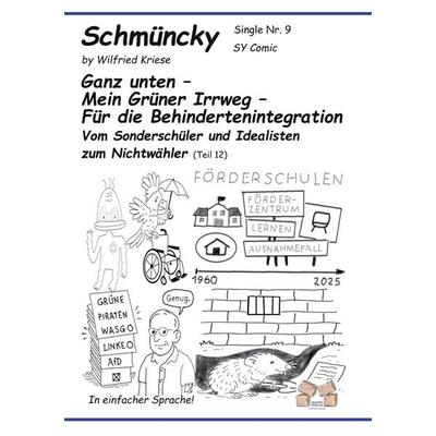 Schmüncky Single Nr 9 Ganz unten Mein Grüner Irrweg Für die Behindertenintegration, Taschenbuch von Wilfried Kriese, BoD - Books on Demand,