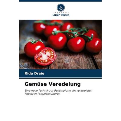Gemüse Veredelung, Taschenbuch von Rida Draie, Verlag Unser Wissen, 978-620-7-76739-7