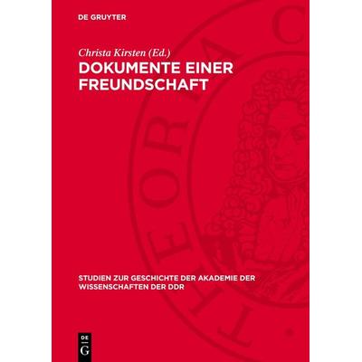 Dokumente einer Freundschaft, Gebundene Ausgabe von , De Gruyter, 978-3-11-271022-7