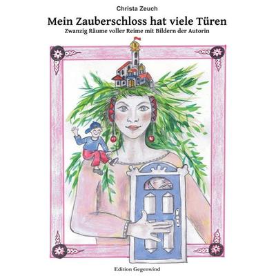 Mein Zauberschloss hat viele Türen, Taschenbuch von Christa Zeuch, BoD – Books on Demand, 978-3-7357-7797-3