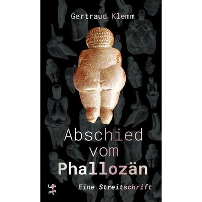 Abschied vom Phallozän, Gebundene Ausgabe von Gertraud Klemm, Matthes & Seitz, 978-3-7518-2088-2