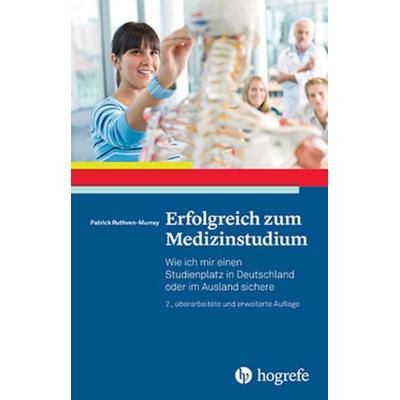Erfolgreich zum Medizinstudium, Taschenbuch von Patrick Ruthven-Murray, Hogrefe Verlag
