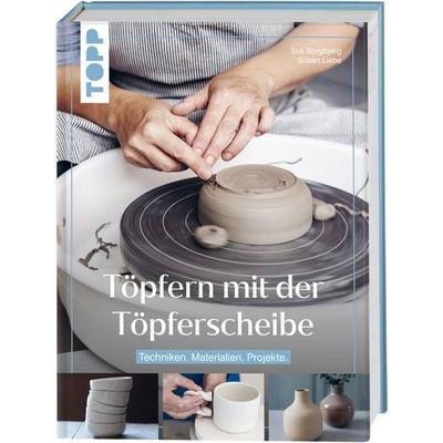 Töpfern mit der Töpferscheibe, Gebundene Ausgabe von Sus Borgbjerg,Susan Liebe, Frechverlag GmbH, 978-3-7358-5291-5