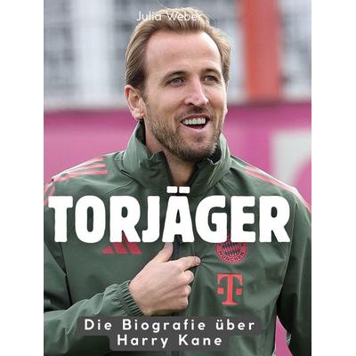 Torjäger, Gebundene Ausgabe von Julia Weber, BoD - Books on Demand, 978-3-695-35676-8