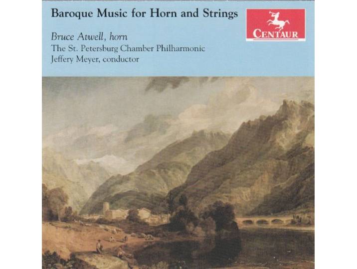 Atwell/The St. Petersburg Chamber P - Baroque Music For Horn And Strings