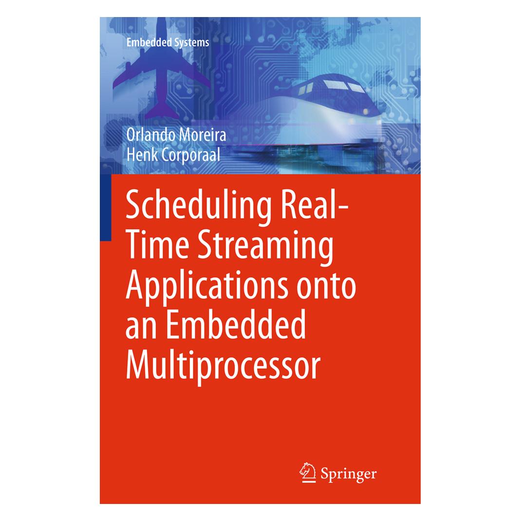 Springer Scheduling Real-Time Streaming Applications onto an Embedded Multiprocessor (Englisch, Softcover, Henk Corporaal, Orlando Moreira) (55839890)