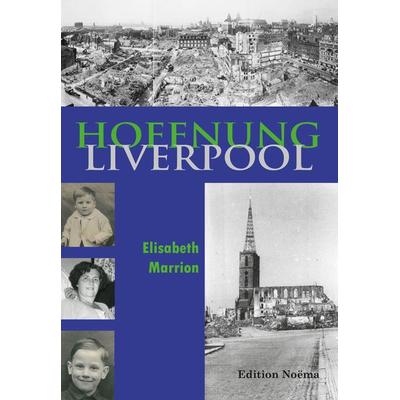 Hoffnung Liverpool, Taschenbuch von Elisabeth Marrion, Ibidem, 978-3-8382-0658-5
