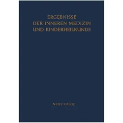 Ergebnisse der Inneren Medizin und Kinderheilkunde, Fachbücher von Ludwig M. G. Heilmeyer, Rudolf Schoen