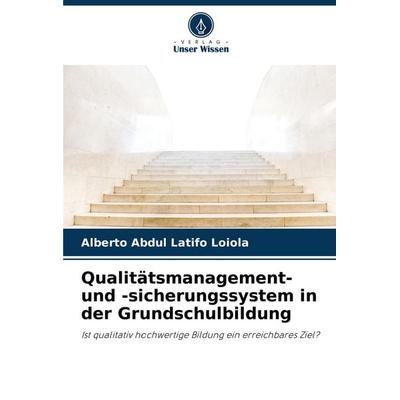 Qualitätsmanagement- und -sicherungssystem in der Grundschulbildung, Taschenbuch von Alberto Abdul Latifo Loiola, Verlag Unser Wissen,