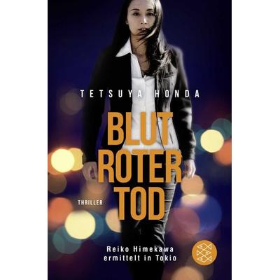 Blutroter Tod, Taschenbuch von Tetsuya Honda, Fischer Taschenbuch Verlag