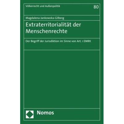 Extraterritorialität der Menschenrechte, Taschenbuch von Magdalena Jankowska-Gilberg, Nomos, 978-3-8329-3435-4