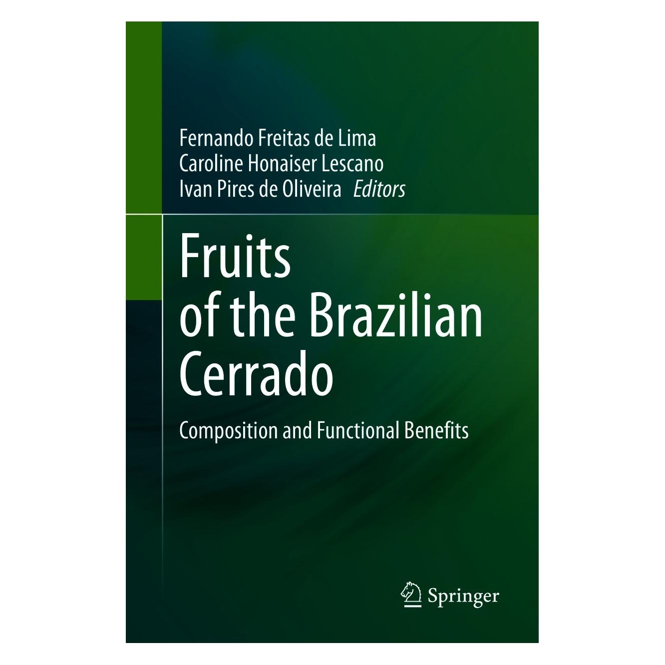 Springer Fruits of the Brazilian Cerrado (Englisch, Hardcover, Caroline Honaiser Lescano, Fernando Freitas de Lima, Ivan Pires de Oliveira) (9783030629489)