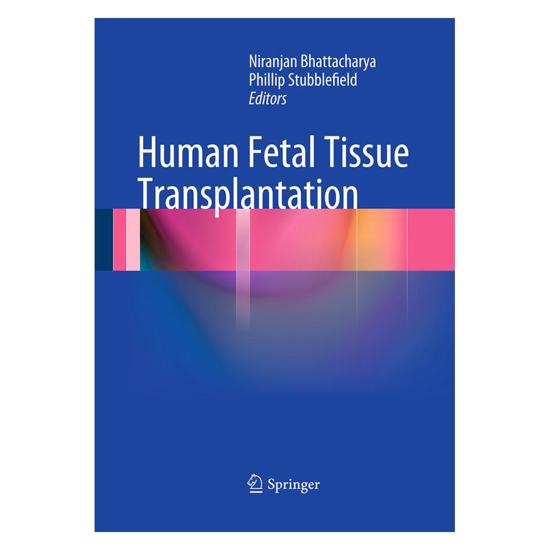 Springer Human Fetal Tissue Transplantation (Englisch, Softcover, Niranjan Bhattacharya, Phillip Stubblefield) (55953389)