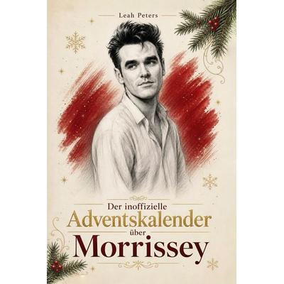 Der inoffizielle Adventskalender über Morrissey -