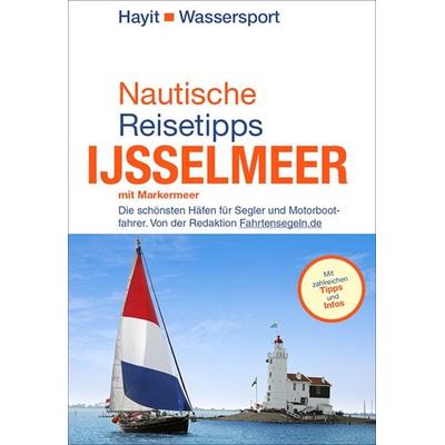 Nautische Reisetipps Ijsselmeer mit Markermeer, Taschenbuch von Ertay Hayit, Mundo Marketing, 978-3-87322-192-5