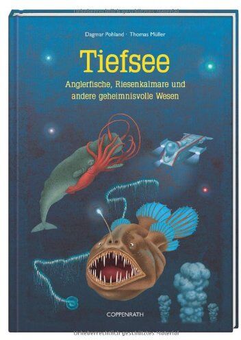 Dagmar Pohland - Tiefsee: Anglerfische, Riesenkalmare und andere geheimnisvolle Wesen - Preis vom 19.10.2026 19:33:35 h