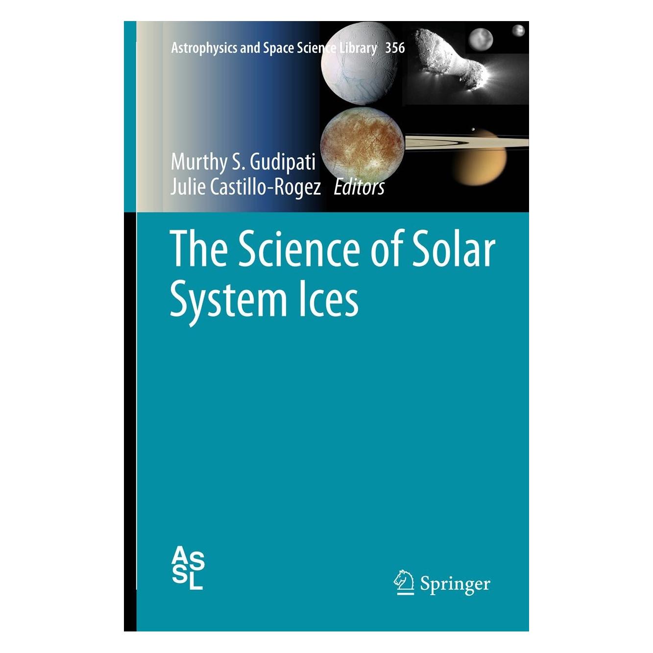 Springer The Science of Solar System Ices (Englisch, Hardcover, Julie Castillo-Rogez, Murthy S. Gudipati) (9781461430759)