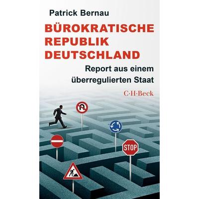 Bürokratische Republik Deutschland, Taschenbuch von Patrick Bernau, C.H. Beck, 978-3-406-83785-2