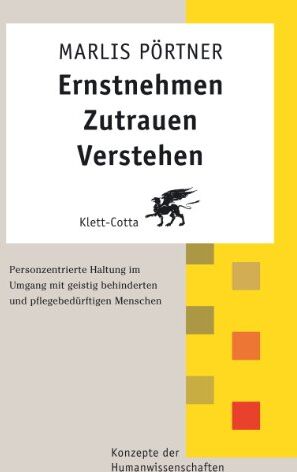Marlis Pörtner - Ernstnehmen - Zutrauen - Verstehen: Personzentrierte Haltung im Umgang mit geistig behinderten und pflegebedürftigen Menschen - Preis vom 09.10.2026 07:28:09 h
