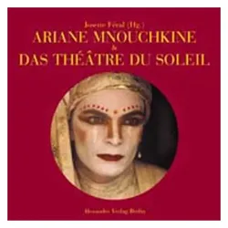 Ariane Mnouchkine und das Theatre du Soleil, Fachbücher von Josette Feral
