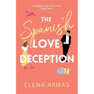 The Spanish Love Deception, Taschenbuch von Elena Armas, Simon & Schuster