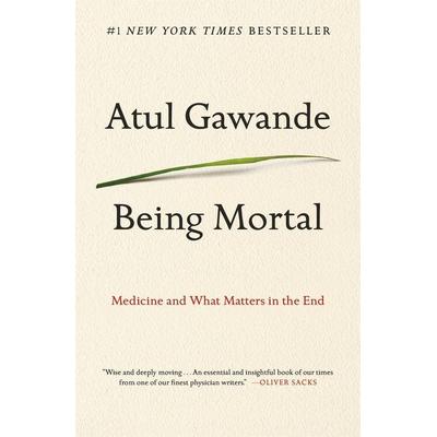Being Mortal, Taschenbuch von Atul Gawande, Macmillan USA, 978-1-250-07622-9
