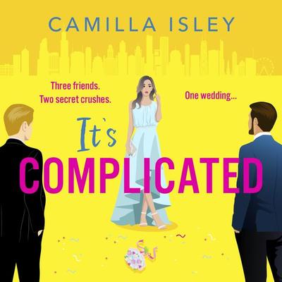 It's Complicated - Camilla Isley, Audio, 9781835336373