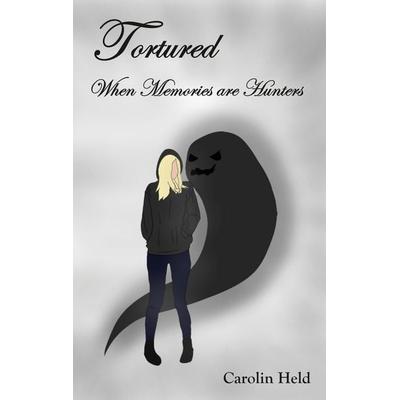 Tortured, Taschenbuch von Carolin Held, BoD – Books on Demand, 978-3-7578-0717-7