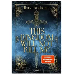 This Kingdom Will Not Kill Me (Maggie the Undy..., Belletristik von Ilona Andrews