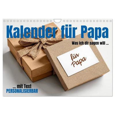 Kalender für Papa - Was ich dir sagen will (Wandkalender 2027 DIN A4 quer), CALVENDO Monatskalender