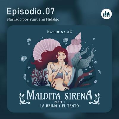 La bruja y el trato. Episodio 07 - Katerina Az, Audio, 9781964915241