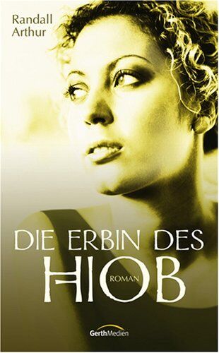 Randall Arthur - Die Erbin des Hiob - Preis vom 30.09.2026 22:30:23 h