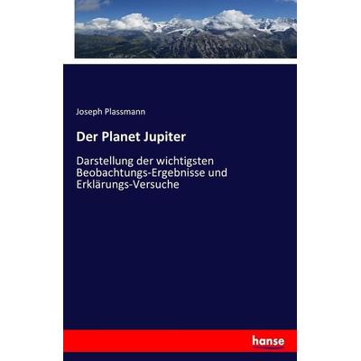 Der Planet Jupiter, Taschenbuch von Joseph Plassmann, Hansebooks, 978-3-7434-3493-6