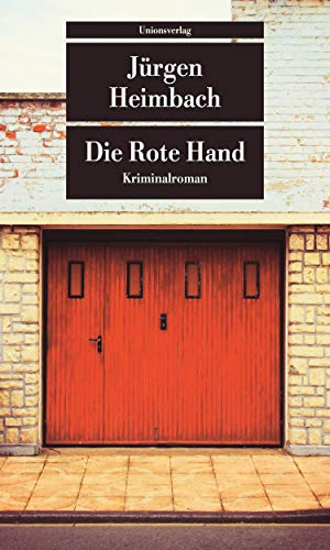 Jürgen Heimbach - Die Rote Hand: Kriminalroman (Unionsverlag Taschenbücher) - Preis vom 04.10.2026 03:51:26 h