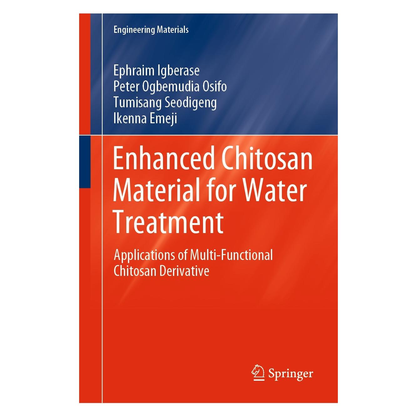 Springer Enhanced Chitosan Material for Water Treatment (Englisch, Hardcover, Ephraim Igberase, Ikenna Emeji, Peter Ogbemudia Osifo, Tumisang Seodigeng) (9783030717216)