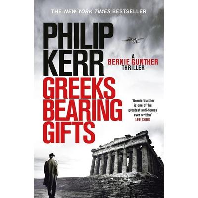 Kerr, P: Greeks Bearing Gifts, Taschenbuch von Philip Kerr, Quercus Publishing Plc