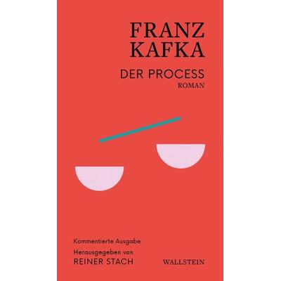 Der Process, Gebundene Ausgabe von Franz Kafka, Wallstein Erfolgstitel - Belletristik und Sachbuch, 978-3-8353-3527-1