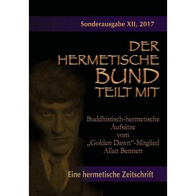 Buddhistisch-hermetische Aufsätze vom 'Golden Dawn'-Mitglied Allan Bennett, Taschenbuch von Allan Bennett, BoD – Books on Demand, 978-3-7431-5184-0