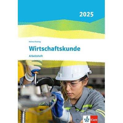 Wirtschaftskunde. Ausgabe 2025, Taschenbuch von Helmut Nuding, Klett Schulbuchverlag, 978-3-12-882554-0