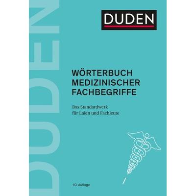 Duden – Wörterbuch medizinischer Fachbegriffe, Gebundene Ausgabe von , Duden ein Imprint von Cornelsen Verlag GmbH, 978-3-411-04837-3