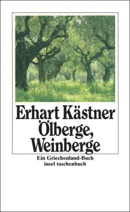 Erhart Kästner - Ölberge, Weinberge: Ein Griechenland-Buch (insel taschenbuch) - Preis vom 13.10.2026 11:25:28 h