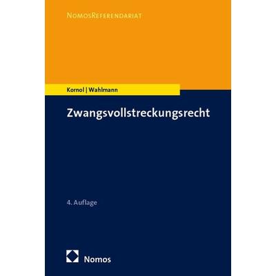 Zwangsvollstreckungsrecht, Taschenbuch von Malte Kornol,Carsten Wahlmann, Nomos, 978-3-7560-1000-4
